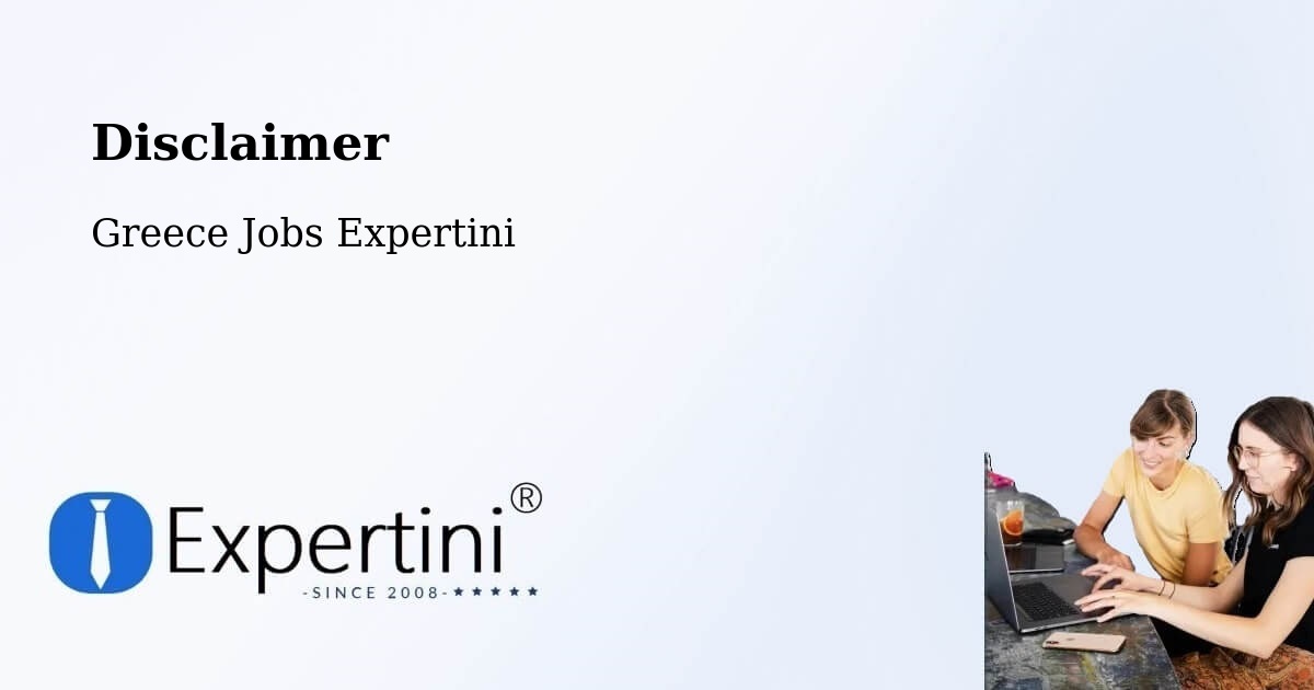 Disclaimer – Komotiní - Greece Jobs Expertini